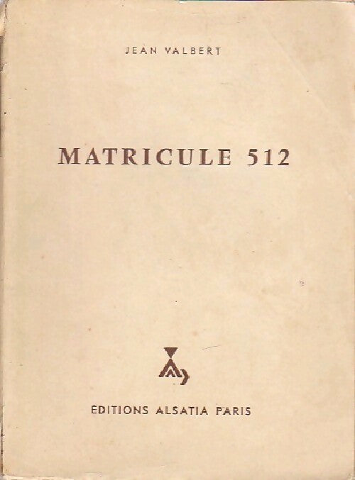 Livrenpoche : Matricule 512 - Jean Valbert - Livre