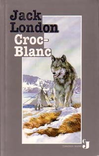 Croc-blanc - Jack London -  Collection Jeunes - Livre