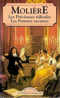 Les précieuses ridicules / Les femmes savantes - Molière - Livre