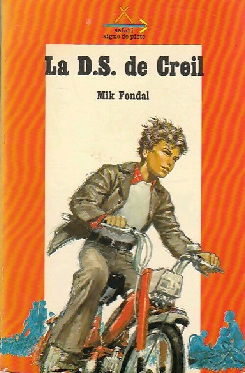Livrenpoche : Les enquêtes du chat-tigre Tome VII : La D.S. De Creil - Mik Fondal - Livre