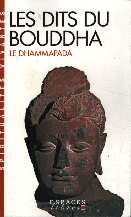 Les dits du Bouddha. Le Dhammapada - Inconnu - Livre