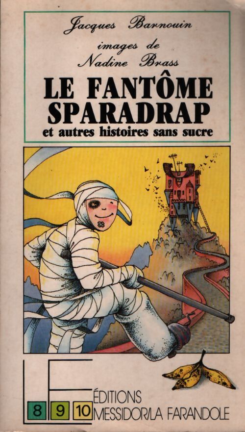 Le fantôme sparadrap et autres histoires sans sucre - Jacques Barnouin - Livre