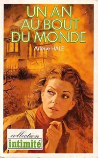 Un an au bout du monde - Arlène Hale - Livre