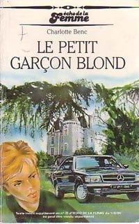 Livrenpoche : Le petit garçon blond - Charlotte Benc - Livre