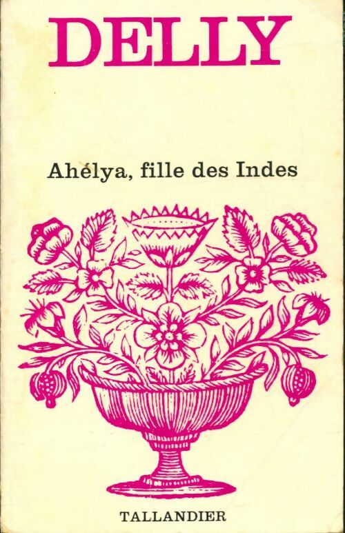 Livrenpoche : Ahélya, fille des Indes - Delly - Livre