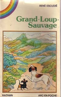 Livrenpoche : Grand-Loup-Sauvage - René Escudié - Livre