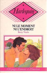 Livrenpoche : Ni le moment, ni l'endroit - Betty Neels - Livre