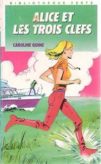 Livrenpoche : Alice et les trois clefs - Caroline Quine - Livre