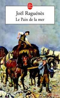 Livrenpoche : Le pain de la mer - Joël Raguénès - Livre