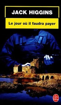 Livrenpoche : Le jour où il faudra payer - Jack Higgins - Livre
