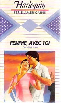 Livrenpoche : Femme, avec toi... - Dorothea Hale - Livre