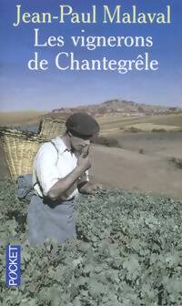 Les vignerons de Chantegrêle - Jean-Pierre Malaval - Livre