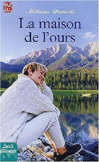 Livrenpoche : La maison de l'ours - Mélanie Daniels - Livre
