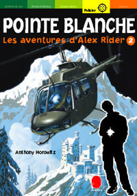 Livrenpoche : Les aventures d'Alex Rider Tome II : Pointe blanche - Anthony Horowitz - Livre
