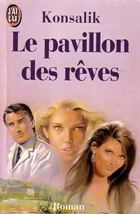 Livrenpoche : Le pavillon des rêves - Heinz G. Konsalik - Livre