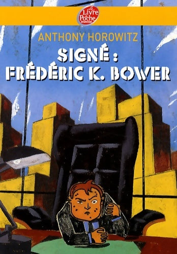 Livrenpoche : Signé : Frédéric K. Bower - Anthony Horowitz - Livre