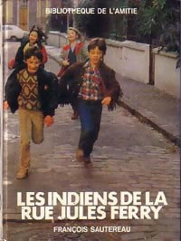 Livrenpoche : Les indiens de la rue Jules Ferry - François Sautereau - Livre