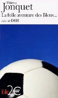 Livrenpoche : La folle aventure des bleus / DRH - Thierry Jonquet - Livre