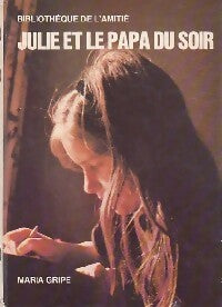 Livrenpoche : Julie et le papa du soir - Maria Gripe - Livre