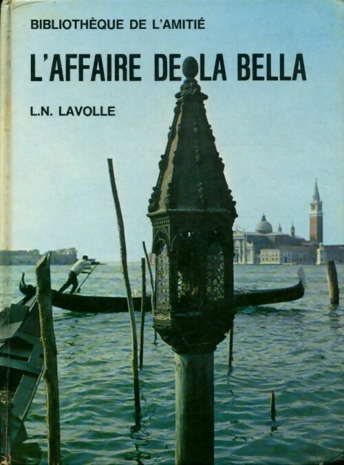 Livrenpoche : L'affaire de la Bella - L.-N. Lavolle - Livre