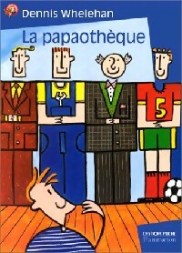 Livrenpoche : La papaothèque - Dennis Whelehan - Livre
