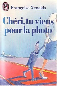 Livrenpoche : Chéri, tu viens pour la photo - Françoise Xenakis - Livre