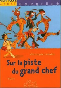 Livrenpoche : Sur la piste du grand chef - Christophe Lemoine - Livre