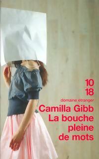 Livrenpoche : La bouche pleine de mots - Camilla Gibb - Livre