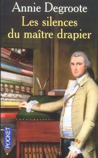 Livrenpoche : Les silences du maître drapier - Annie Degroote - Livre