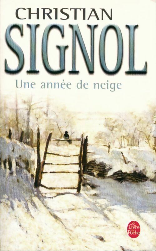 Livrenpoche : Une année de neige - Christian Signol - Livre
