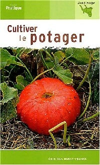 Livrenpoche : Cultiver le potager - Michel Caron - Livre