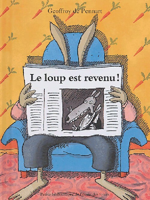Livrenpoche : Le loup est revenu ! - Geoffroy De Pennart - Livre