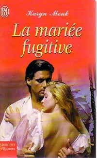 Livrenpoche : La mariée fugitive - Karyn Monk - Livre