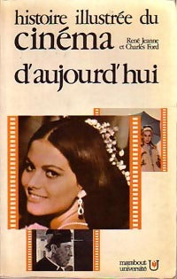 Livrenpoche : Histoire illustrée du cinéma Tome III : Le cinéma d'aujourd'hui - René Jeanne, Charles Ford - Livre