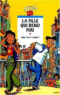 Livrenpoche : La fille qui rend fou - Jean-Luc Luciani - Livre