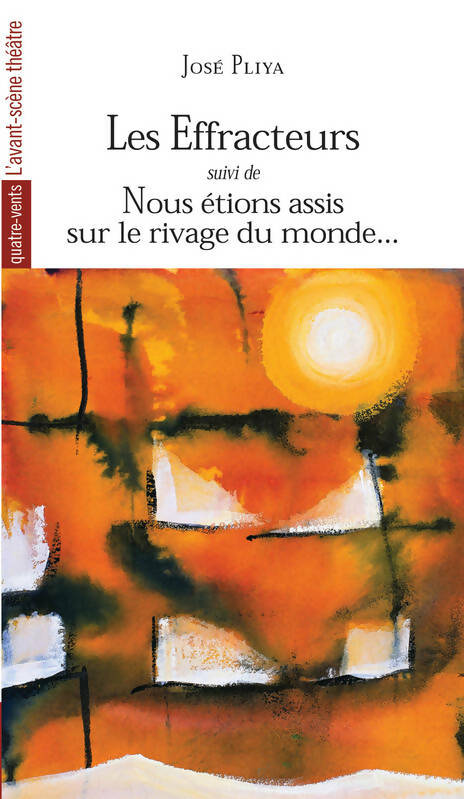 Livrenpoche : Les effracteurs / Nous étions assis sur le rivage du monde - José Pliya - Livre