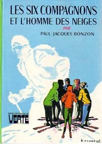 Les six compagnons et l'homme des neiges - Paul-Jacques Bonzon -  Bibliothèque verte (3ème série) - Livre