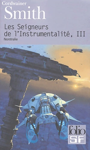 Livrenpoche : Les Seigneurs de l'instrumentalité Tome III : Norstralie - Cordwainer Smith - Livre
