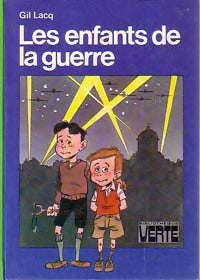 Livrenpoche : Les enfants de la guerre - Gil Lacq - Livre