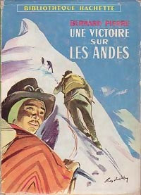 Livrenpoche : Une victoire sur les Andes - Bernard Pierre - Livre