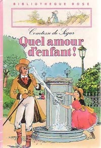 Livrenpoche : Quel amour d'enfant ! - Comtesse De Ségur - Livre