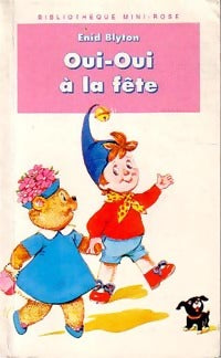 Livrenpoche : Oui-Oui à la fête - Enid Blyton - Livre