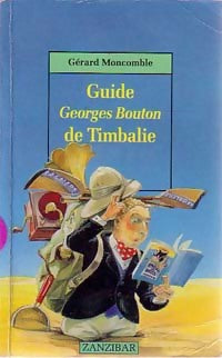 Livrenpoche : Guide Georges Bouton de Timbalie - Gérard Moncomble - Livre