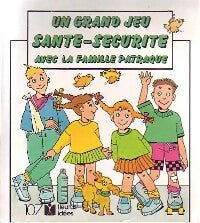 Livrenpoche : Un grand jeu santé-sécurité : la famille Patraque - Marie-Andrée Simon - Livre