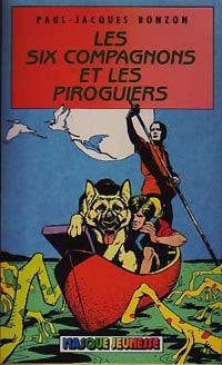 Les six compagnons et les piroguiers - Paul-Jacques Bonzon - Livre