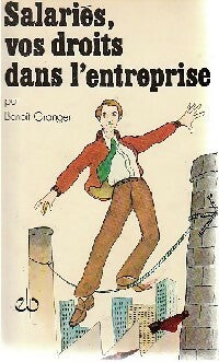 Livrenpoche : Salariés, vos droits dans l'entreprise - Benoît Granger - Livre