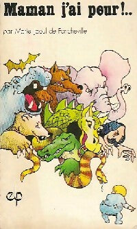 Livrenpoche : Maman j'ai peur !... - Marie Jaoul De Poncheville - Livre