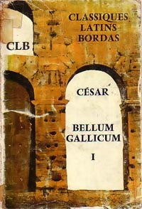 Livrenpoche : Bellum Gallicum Tome I - Jules César - Livre