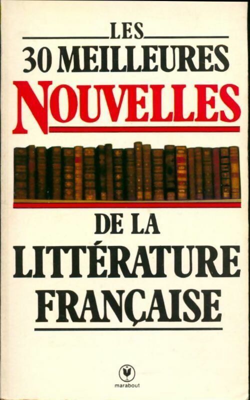 Livrenpoche : Les 30 meilleures nouvelles de la littérature française - Pierre Maury - Livre