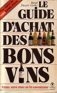 Le guide d'achat des bons vins - Patrick Dussert-Gerber -  Service - Livre